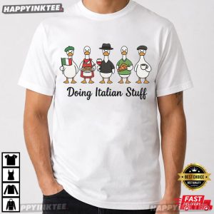 Doing Italian Stuff Funny Duck Italy Lover Gift T Shirt (4)