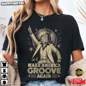 Trump Dance Make America Groove Again Funny Political T Shirt (4)