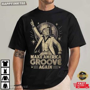 Trump Dance Make America Groove Again Funny Political T Shirt (3)
