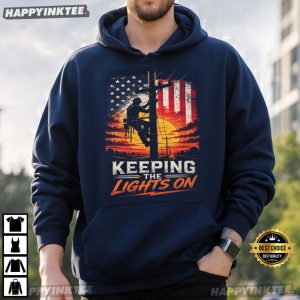 Keeping The Lights On Patriotic Electrical Lineworker Gift T Shirt 2