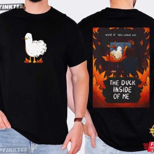 The Duck Inside Of Me Funny Duck T Shirt (4)