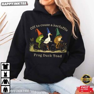 Off To Cause A Kerfuffle Frog Duck Toad Meme T Shirt (2)
