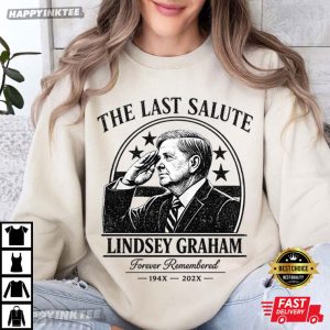 The Last Salute Lindsey Graham Forever Remembered Memorial T Shirt (4)