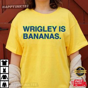 Wrigley Is Bananas Chicago Cubs T Shirt (3)