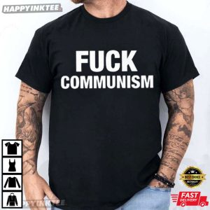 Fuck Communism Anti Socialism T Shirt (3)