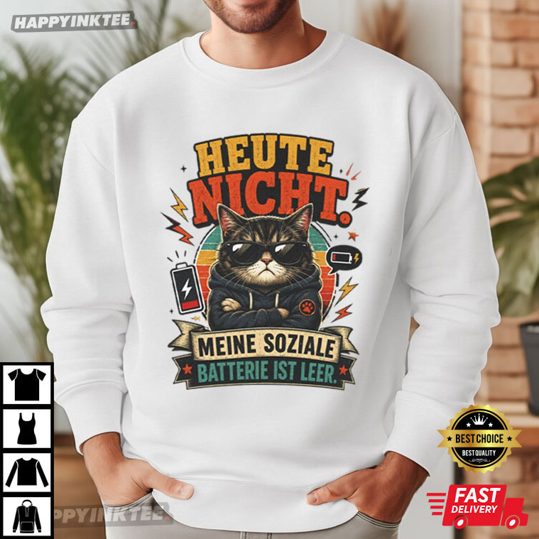 Heute Nicht Not Today My Social Battery Is Dead Funny Cat T-Shirt Heute Nicht Not Today My Social Battery Is Dead Funny Cat T-Shirt