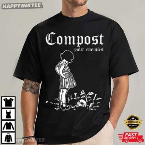 Compost Your Enemies Gardening Gift T Shirt (3)