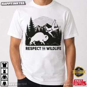 Respect The Wildlife Yellowstone National Park Bison Nature T Shirt (4)