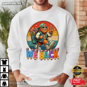 Bigfoot We Back Funny Sasquatch Teacher Back To School T Shirt (1)