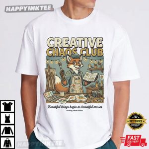 Creative Chaos Club Artist Fox Teacher Painter Gift for Creative People T Shirt (3)