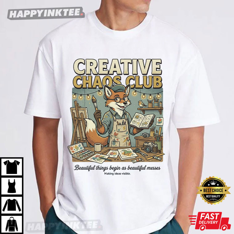 Creative Chaos Club Artist Fox Teacher Painter Gift for Creative People T-Shirt Creative Chaos Club Artist Fox Teacher Painter Gift for Creative People T-Shirt