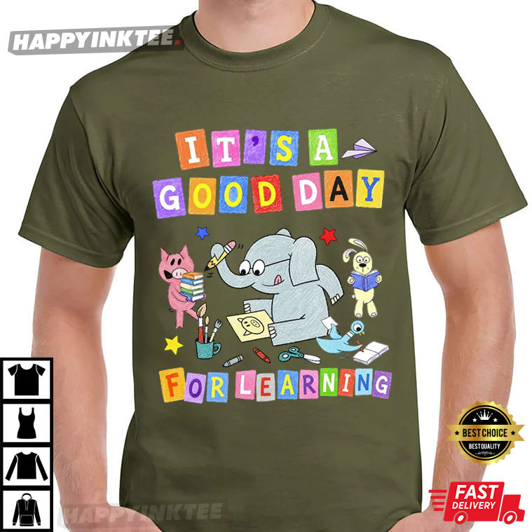 It's A Good Day For Learning Elephant And Piggie Children's Book T-Shirt It's A Good Day For Learning Elephant And Piggie Children's Book T-Shirt