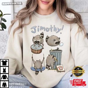 Cute Jimothy Raccoon Funny Trash Panda Meme T Shirt (1)