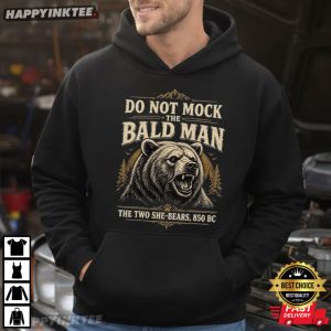 Do Not The Bald Man The Two She Bears 850 BC Bible Verse T Shirt (3)