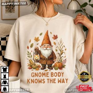 Gnome Body Knows The Way Fall Gnome Pumpkin T Shirt (3)