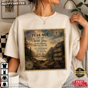 Isaiah 4110 Fear Not For I Am With You Postage Stamp Bible Verse T Shirt (4)