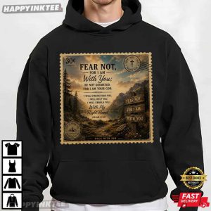 Isaiah 4110 Fear Not For I Am With You Postage Stamp Bible Verse T Shirt (2)