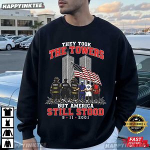 They Took The Towers But America Still Stood 911 Memorial T Shirt (1)