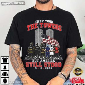 They Took The Towers But America Still Stood 911 Memorial T Shirt (3)