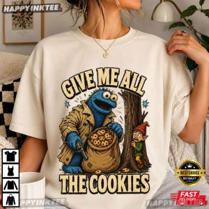 Give Me All The Cookies Funny Cookie Monster T Shirt (4)