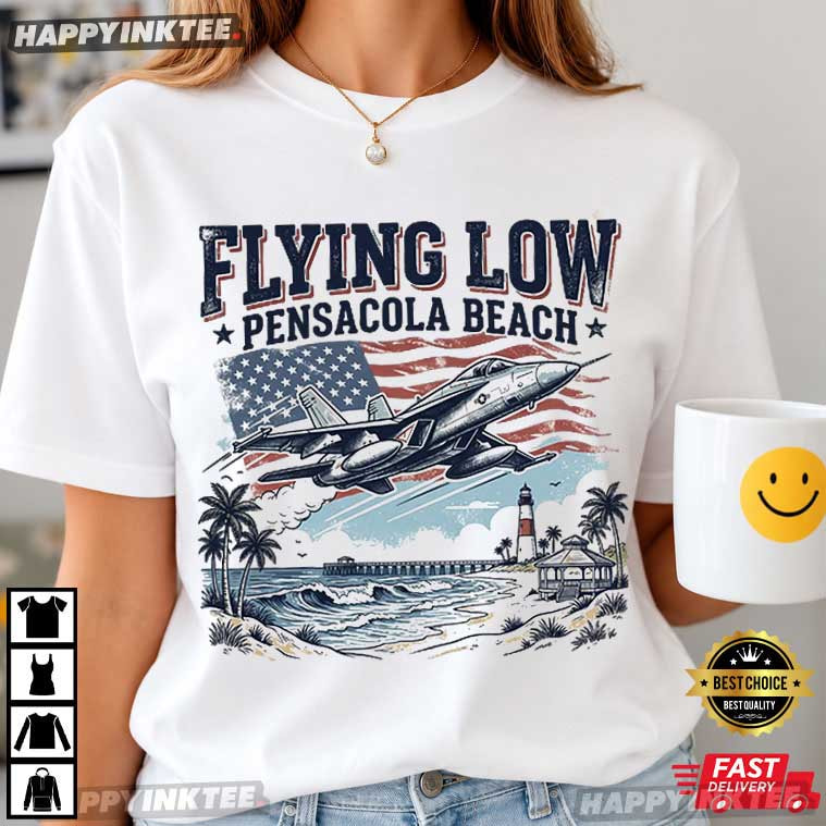 Flying Low Pensacola Beach Fighter Jet Blue Angels Air Show T-Shirt Flying Low Pensacola Beach Fighter Jet Blue Angels Air Show T-Shirt