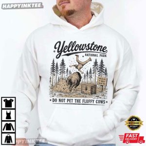 Yellowstone National Park Do Not Pet The Fluffy Cows Bison Toss T Shirt (2)