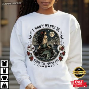 I Don't Wanna Be Where The People Are Retro Tattoo Mermaid T Shirt (1)