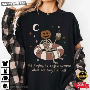 Me Trying to Enjoy Summer While Waiting for Fall Summerween Skeleton T Shirt (3)