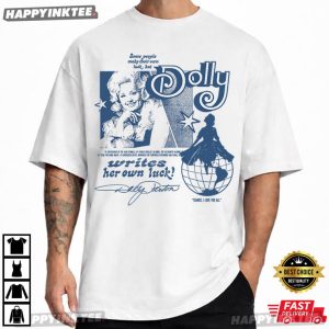 Dolly Parton Writes Her Own Luck Fan Gift T Shirt (2)