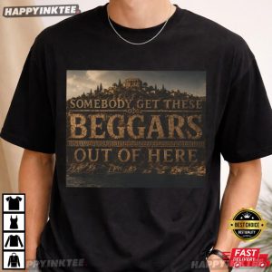 Somebody Get These Beggars Out Of Here Ithaca The Odyssey T Shirt (3)