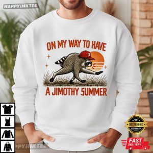 On My Way To Have A Jimothy Summer Funny Raccoon Meme T Shirt (4)
