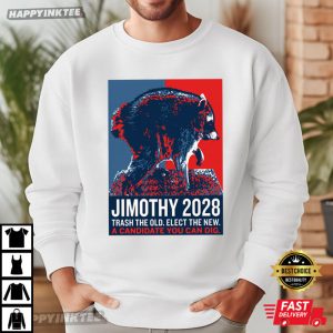 Jimothy 2028 Campaign Poster Funny Political Meme T Shirt (1)