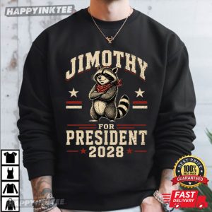 Jimothy For President 2028 Funny Raccoon Political Meme T Shirt (1)