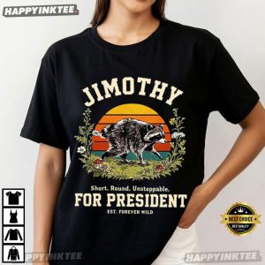Jimothy For President 2028 Funny Raccoon Meme T Shirt (2)