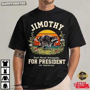 Jimothy For President 2028 Funny Raccoon Meme T Shirt (3)