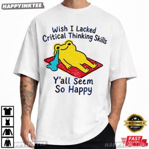 Wish I Lacked Critical Thinking Skills Funny Frog Overthinker Gift T Shirt (3)