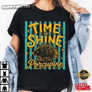 Time To Shine Porcupine Cute Back To School Teacher T Shirt (1)
