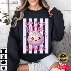 You're a Glitter Dumpling Kawaii Cute Striped Dumpling T Shirt (1)