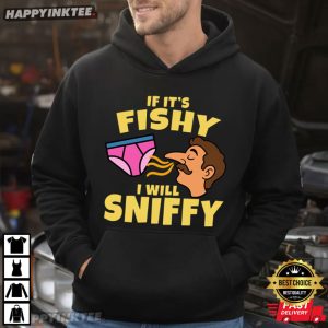 If It's Fishy I Will Sniffy Underwear Meme T Shirt (2)