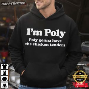 I'm Poly Gonna Have The Chicken Tenders Funny Foodie T Shirt (2)