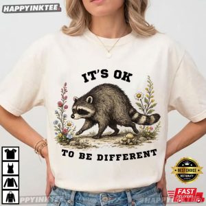 Jimothy It's OK To Be Different Funny Raccoon Meme T Shirt (3)