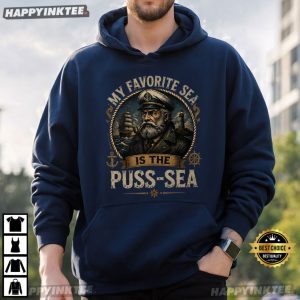 My Favorite Sea Is The Puss Sea Funny Dirty Joke Gift T Shirt (2)