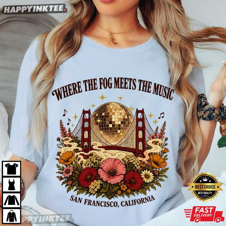 Where The Fog Meets The Music San Francisco Music Festival T-Shirt Where The Fog Meets The Music San Francisco Music Festival T-Shirt