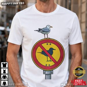 Seagull Warning Sign Funny Animal Lover T Shirt (3)