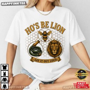 Hose Bee Lion Say It Out Loud Funny Wordplay Meme T Shirt (4)