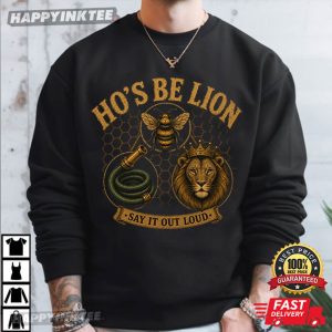 Hose Bee Lion Say It Out Loud Funny Wordplay Meme T Shirt (1)