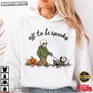 Off To Be Spooky Skeleton Walking Dog Funny Halloween T Shirt (4)