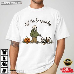 Off To Be Spooky Skeleton Walking Dog Funny Halloween T Shirt (1)