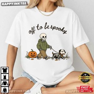 Off To Be Spooky Skeleton Walking Dog Funny Halloween T Shirt (2)