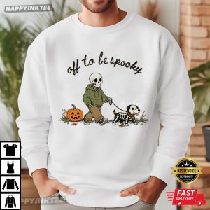 Off To Be Spooky Skeleton Walking Dog Funny Halloween T Shirt (3)